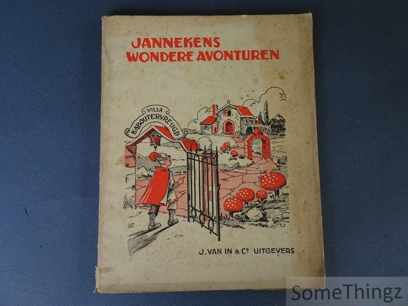 K.E. Ricone - Jannekens wondere avonturen. Met zeer talrijke illustraties van Elza Severin, Regaert, Suetens, e.a.