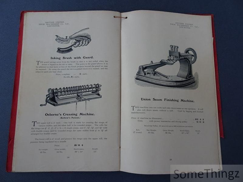 N/A. - British United Shoe Machinery Co. - Machinery for Saddlers and Harness Makers. Catalogue No. 33. October, 1911. Machinery for Saddlery, Belts, Harness, Brushes, Trunks, Footballs, Bags, Braces, Purses, Horse Clothing, Cycle Saddles, also for leather and cloth work for road and r...