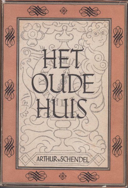 Schendel (March 15, 1874, Batavia, Dutch East Indies - September 11, 1946, Amsterdam), Arthur van - Het oude huis