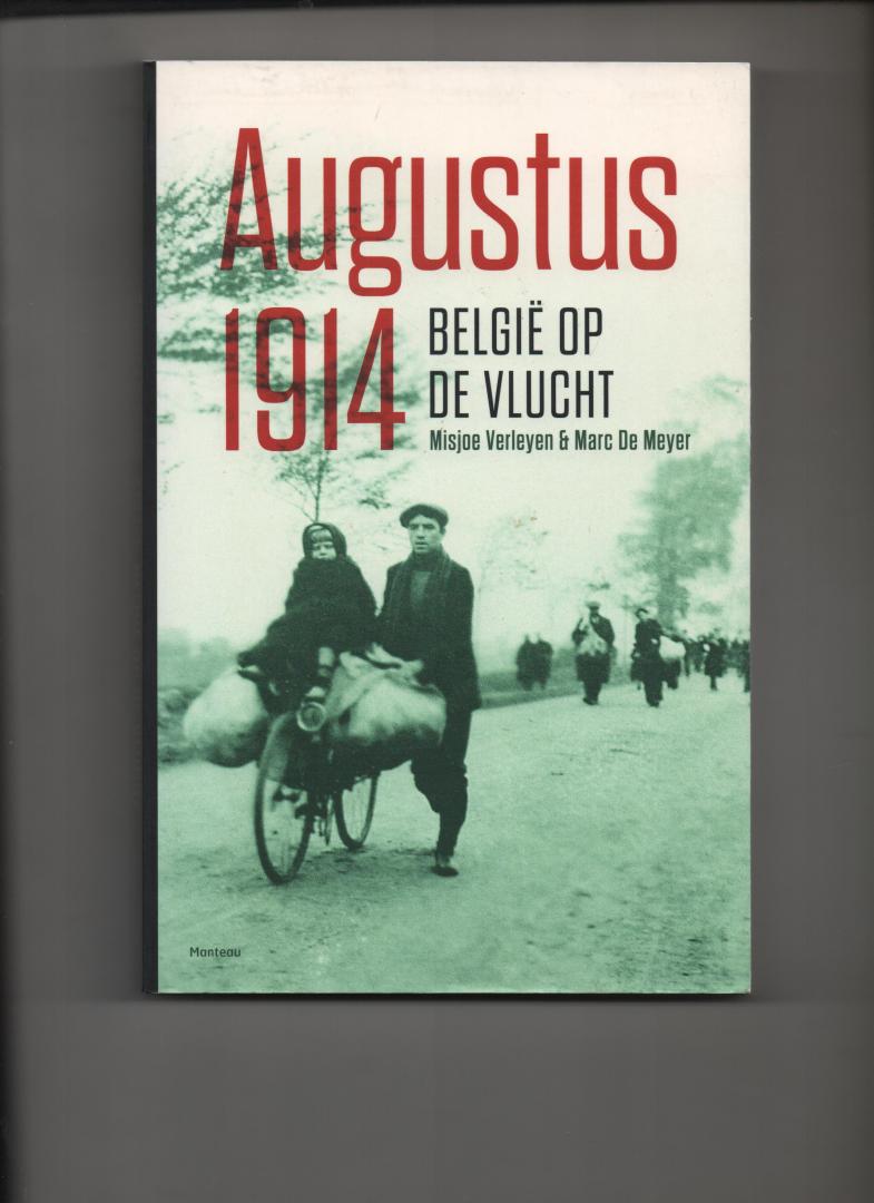 Verleyen, Misjoe & Marc De Meyer - Augustus 1914. België op de vlucht.