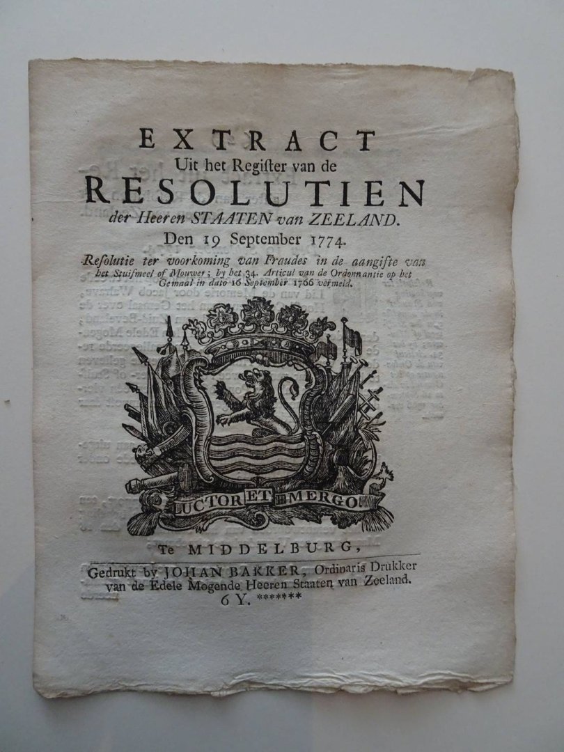  - Extract Uit het Register van de Resolutien der Heeren Staaten van Zeeland. Den 19 September 1774. Resolutie ter voorkoming van Fraudes in de aangifte van het Stuifmeel of Mouwer; by het 34. Articul van de Ordonnantie op het Gemaal in dato 16 S...