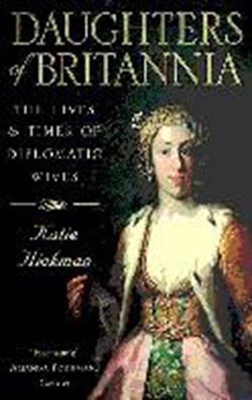Katie Hickman - Daughters of Britannia