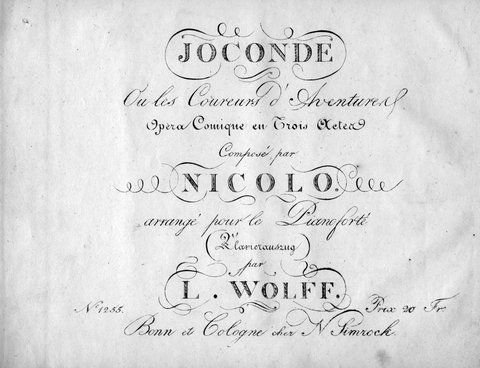 Isouard, Niccolo: - Joconde ou les coureurs d`aventures. Opéra comique en trois actes. Composé par Nicolo. Arrangé pour le pianoforté (Klavierauszug) par L. Wolff