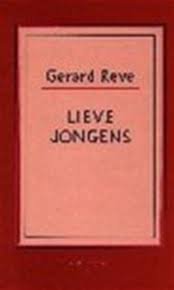 Reve, Gerard - Lieve jongens