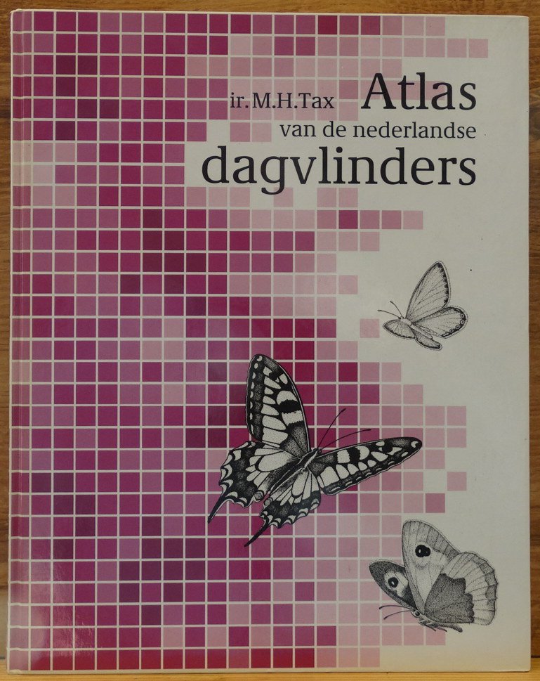 Tax, M.H. - Schoenmakers, P.L.J. (ill.) - atlas van de Nederlandse dagvlinders