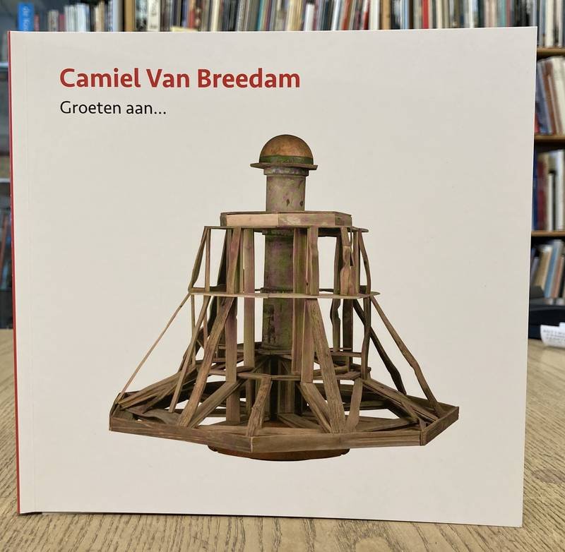 BREEDAM, CAMIEL VAN - ETIENNE WILS. - Camiel van Breedam. Groeten aan ...
