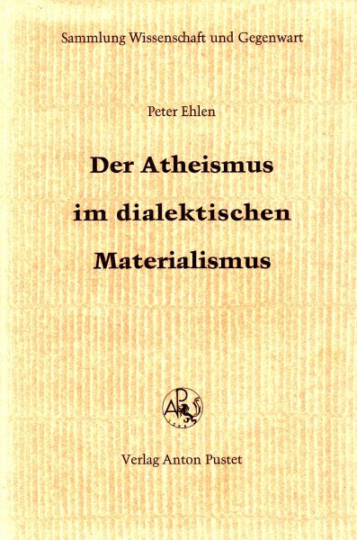 Ehlen, Peter - Der Atheismus im dialektischen Materialismus