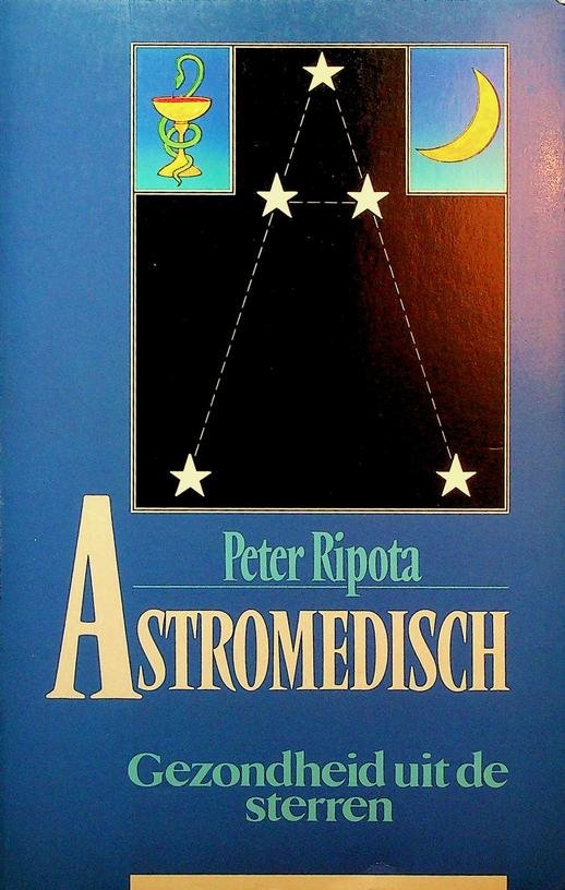 Ripota, Peter - Astromedisch, gezondheid uit de sterren