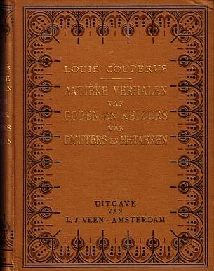 COUPERUS, Louis - Antieke verhalen. Van goden en keizers, van dichters en hetaeren.