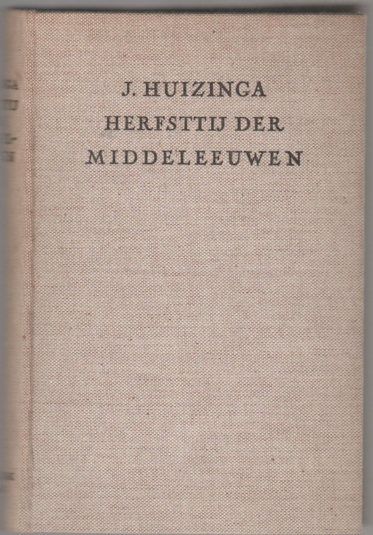 Huizinga,J. - Herfsttij der Middeleeuwen