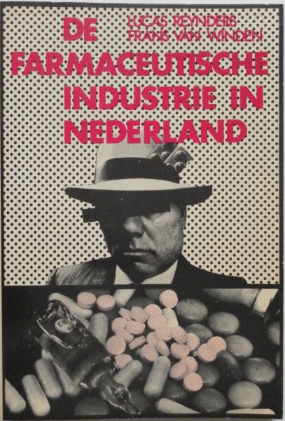 Reynders, Lucas en Winden, Frans van - De farmaceutische industrie in Nederland