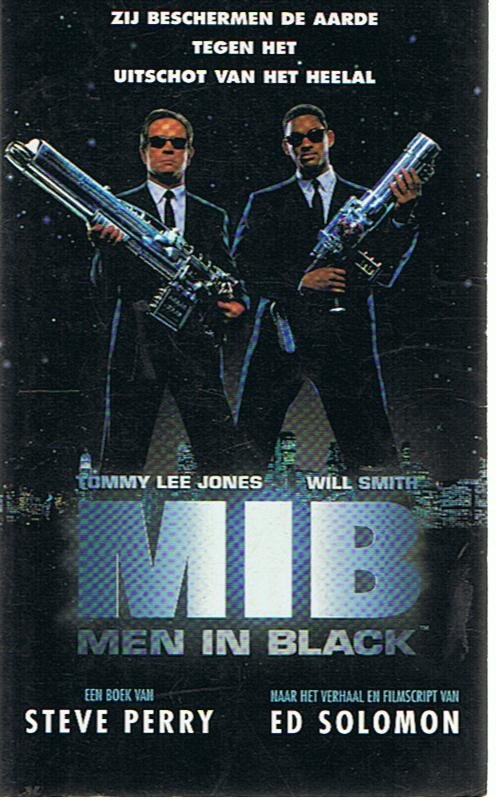 Perry, Steve - MIB - Men in black - naar het verhaal en filmscript van Ed Solomon