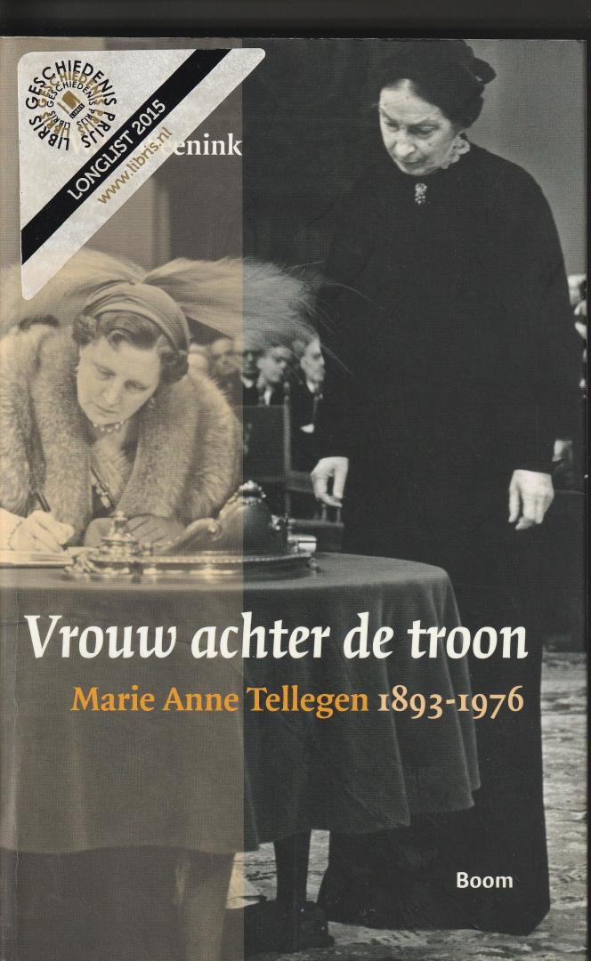 Weenink, W.H. - Vrouw achter de troon : Marie Anne Tellegen 1893-1976