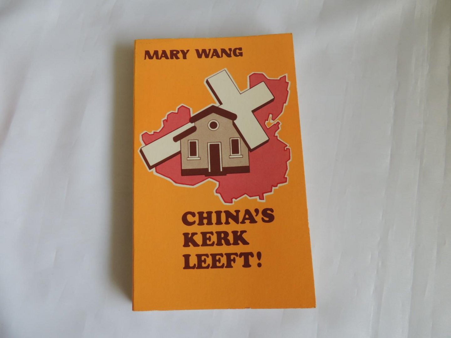 Mary Wang - vertaling: Mej. M.A. Wiegman - China's kerk leeft !