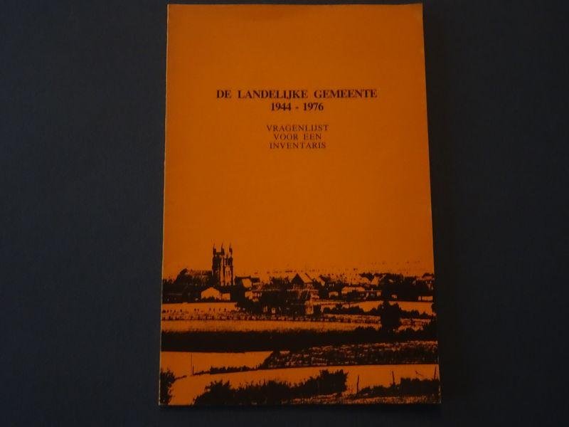 N/A. - De landelijke gemeente, 1944-1976: vragenlijst voor een inventaris