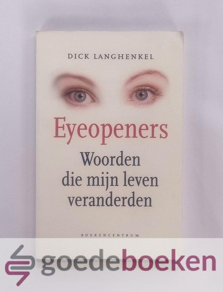 Langhenkel, Dick - Eyeopeners --- Woorden die mijn leven veranderden