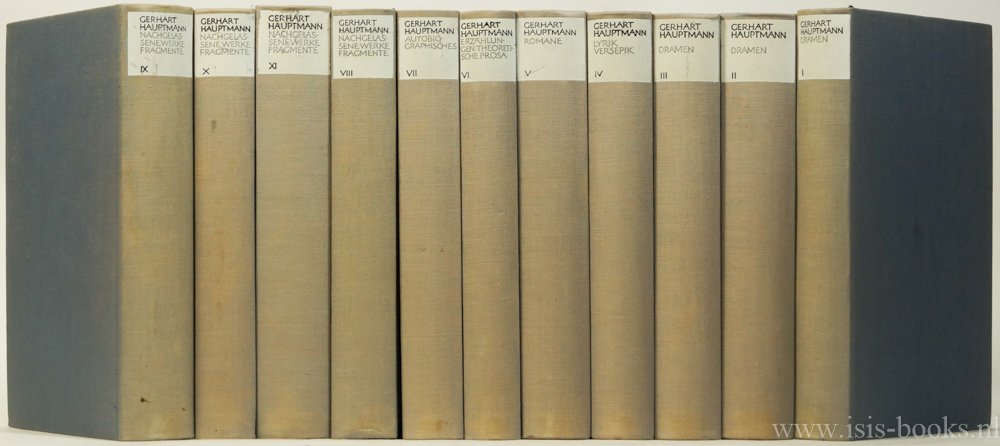 HAUPTMANN, GERHART - Sämtliche Werke. Herausgegeben von Hans-Egon Hass. Complete in 11 volumes.