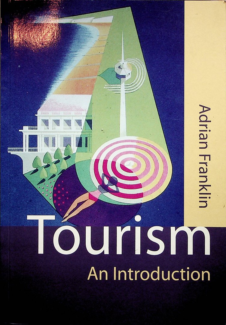 Franklin, Adrian - Tourism: an introduction / Adrian Franklin