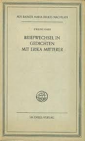 Rilke, Rainer Maria - Briefwechsel in Gedichten mit Erika Mitterer. Aus Rainer Maria Rilkes Nachlass