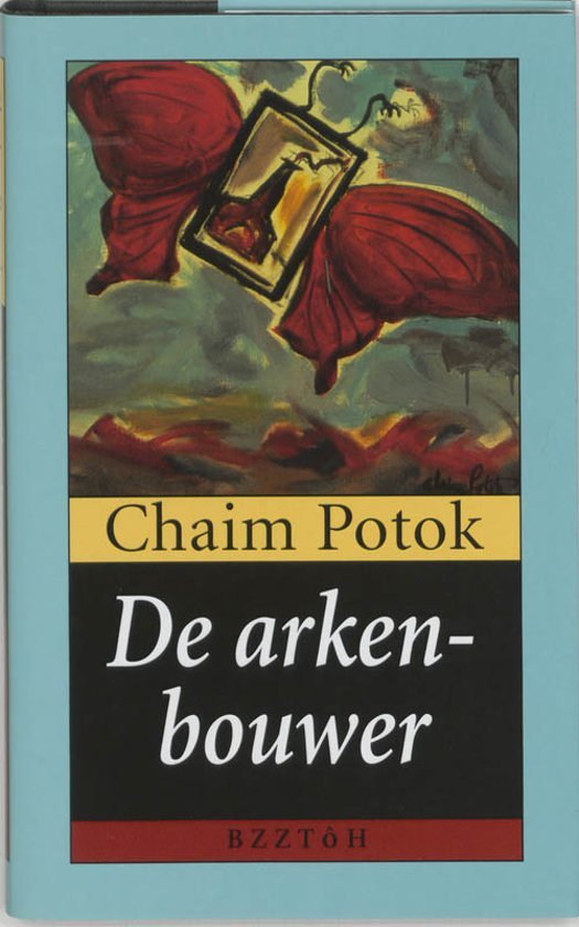 Chaim Potok - De arkenbouwer
