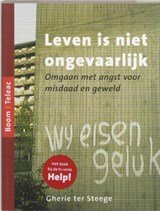 Steege, G. ter - Leven is niet ongevaarlijk