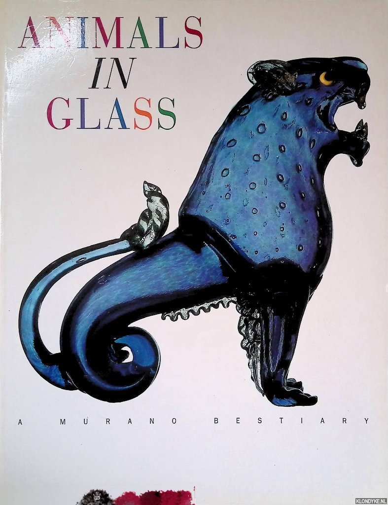 Barovier, Marina - Animals in Glass: A Murano Bestiary