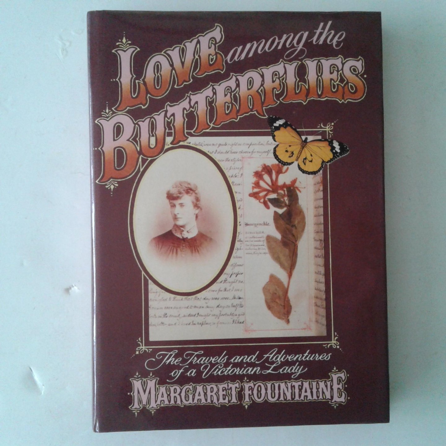 Fountaine, Margaret ; Cater, W.F. (edited) - Love Among Butterflies ; The Travels and Adventures of a Victorian Lady