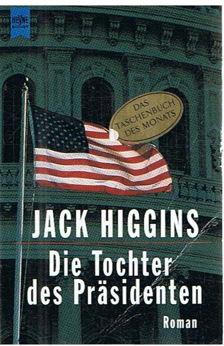 Higgins, Jack - Die Tochter des Prasidenten