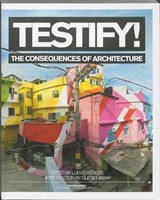 Testify! - the consequences of architecture