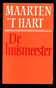 Hart, Maarten 't - De huismeesters