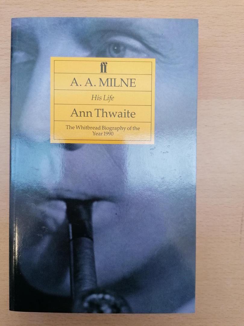 Thwaite, Ann - A.A. Milne ; His Life