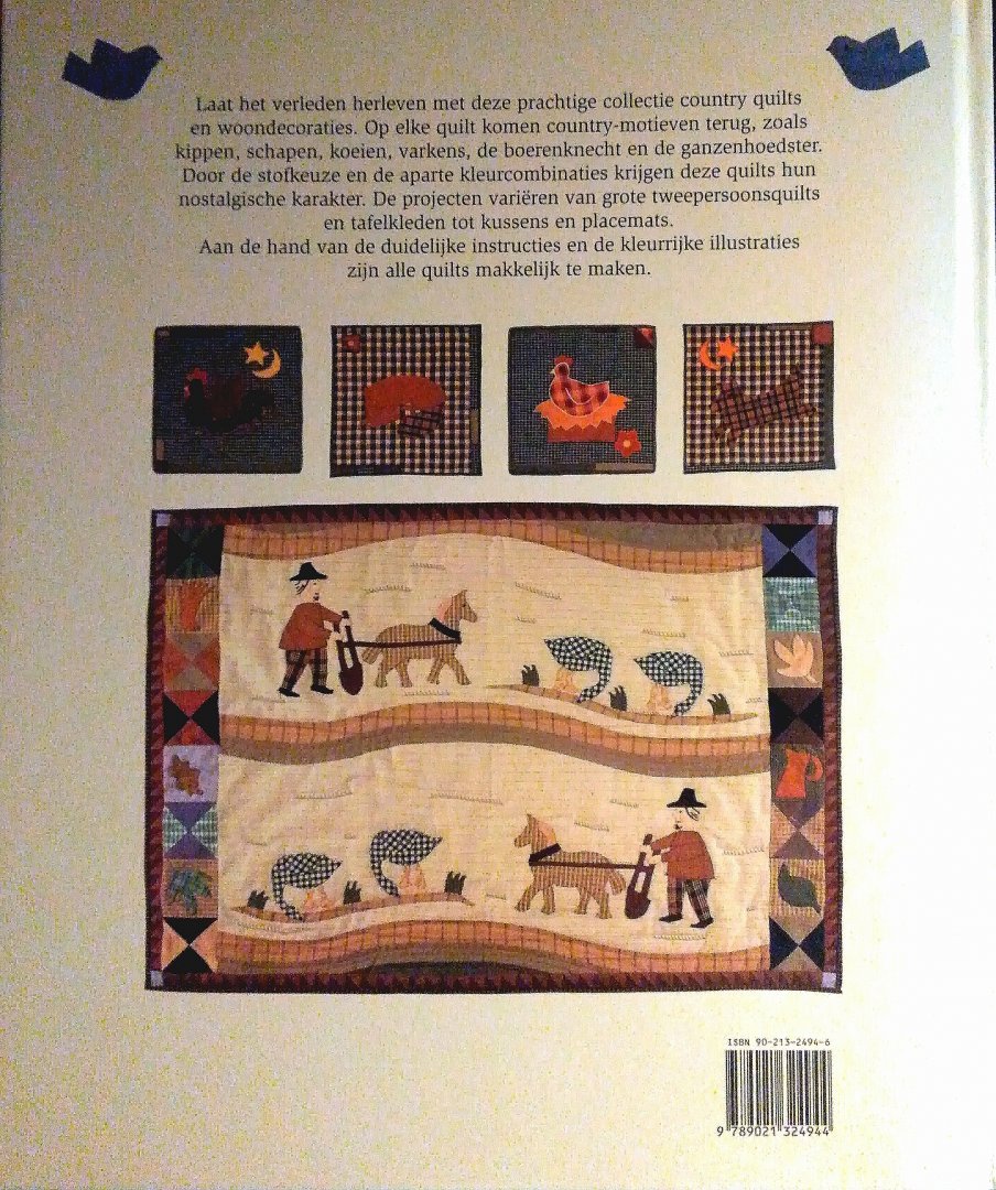 Dobson , Jenni . [ isbn 9789021324944 ]  4123 ( Rijkelijk geillustreerd met veel ontwerpen en afbeeldingen voor in de kinderkamer . ) - Country Quilts . ( Met ontwerpen van Anny Evason & Illustraties van Penny Brown . ) Laat het verleden herleven met deze prachtige collectie country quilts en woondecoraties. Op elke quilt komen country motieven terug, zoals kippen, schapen, -
