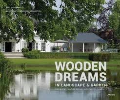 Pauwels, Ivo, e.a. - Wooden dreams in landscape & Garden