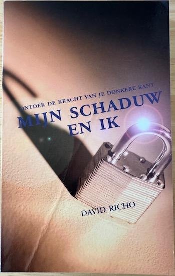 Richo, David - MIJN SCHADUW EN IK. Ontdek de kracht van je donkere kant