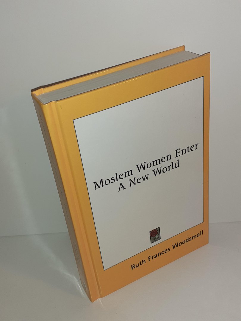 Woodsmall, Ruth Frances - Moslem women enter a new world