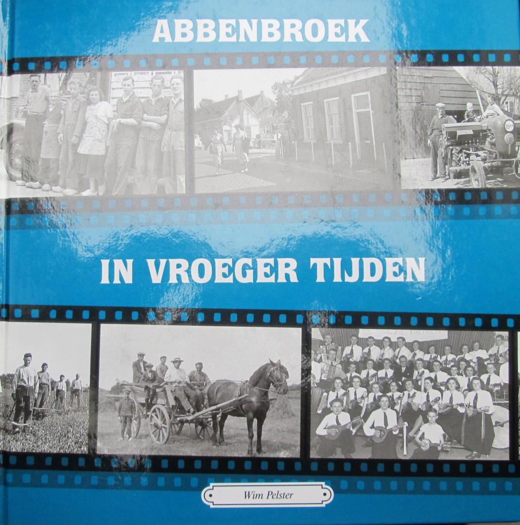 Wim Pelster - Abbenbroek in vroeger tijden, deel 2
