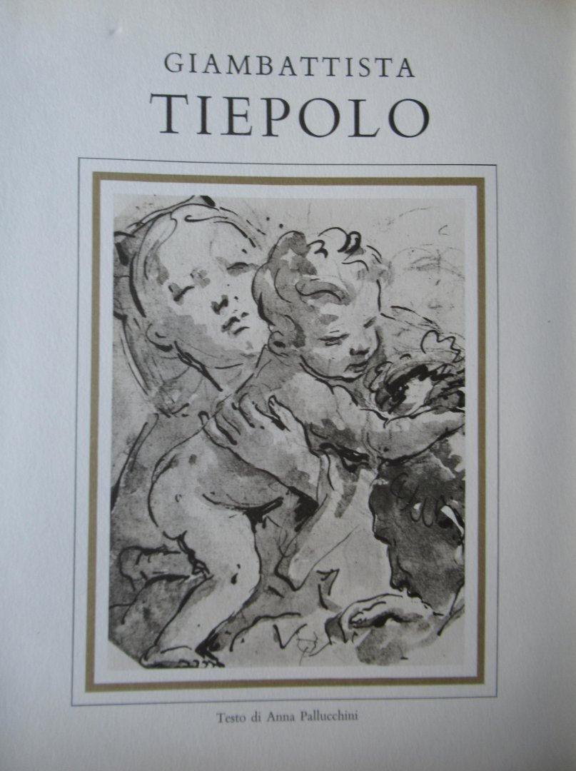 Pallucchini, Anna - Giambattista Tiepolo