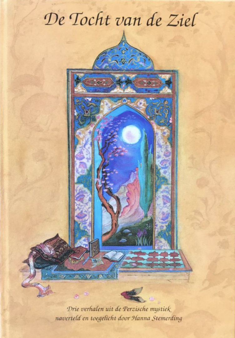 Sheik Shihabuddin Suhrawardi (naverteld en toegelicht door Hanna Stemerding) - De Tocht van de Ziel; drie verhalen uit de Perzische mystiek
