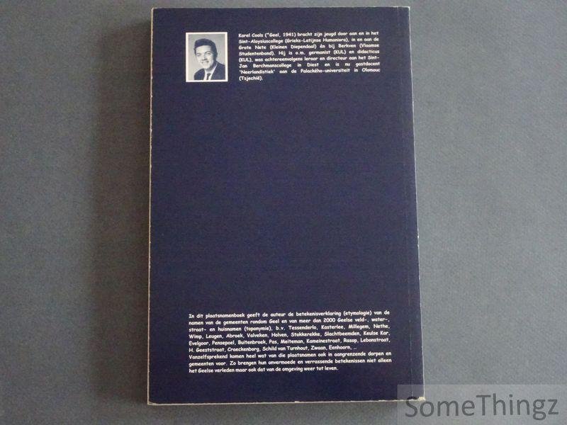 Cools, Karel. - Een groot (-) Geels etymologisch plaatsnamenboek.