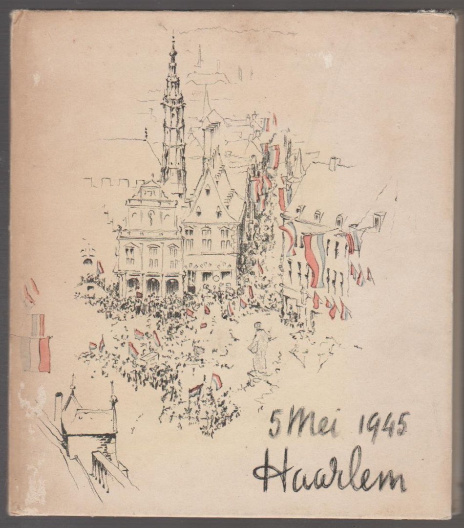 - 5 mei 1945 Haarlem