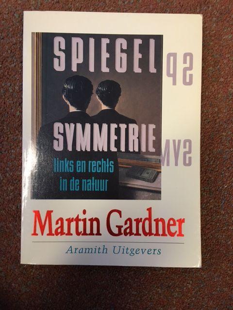 Gardner, Martin - Spiegel Symmetrie; Links En Rechts In De Natuur