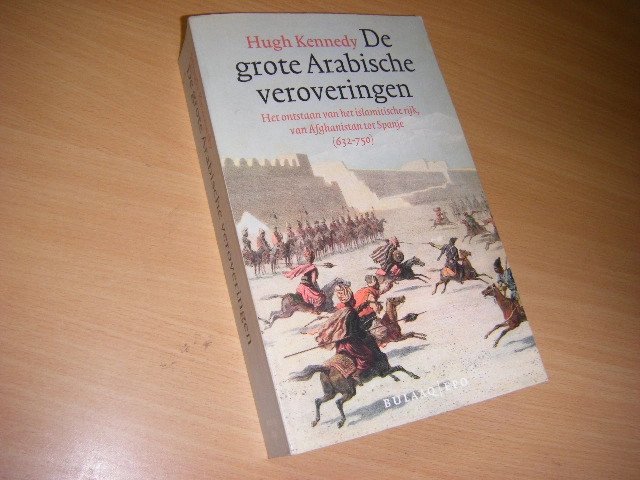 Hugh Kennedy - De grote Arabische veroveringen