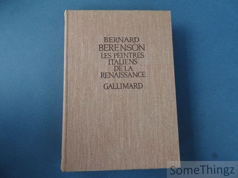 Berenson, Bernard. - Les peintres italiens de la Renaissance. Avec 400 illustrations.