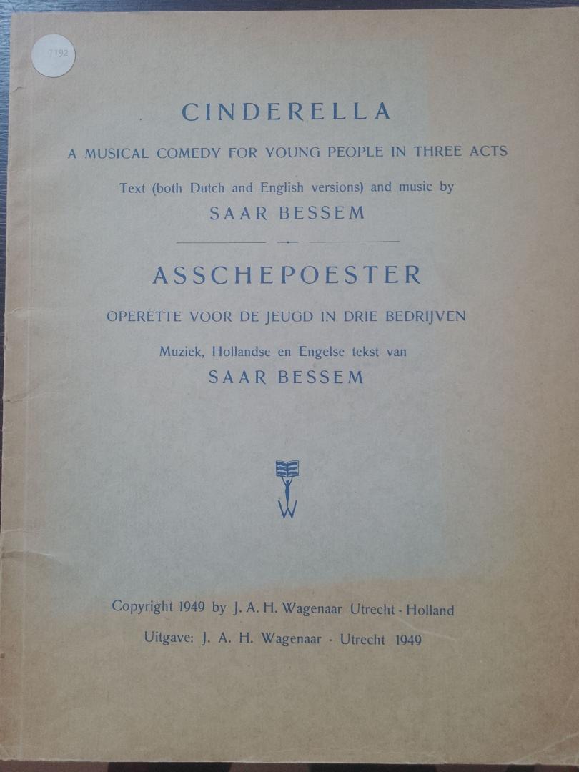 Saar Bessem - Cinderella A Musical Comedy For Young People in Three Acts