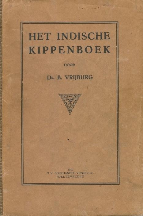 Vrijburg, B. Dr. - Het Indische kippenboek