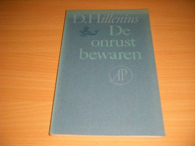 D. Hillenius - De onrust bewaren Gedichten