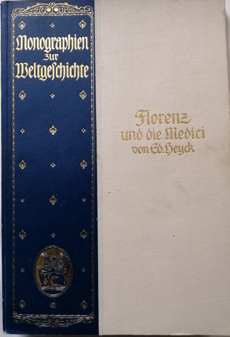 Heyck, Ed - Monographien zur Weltgeschichte  Florenz und die Medici