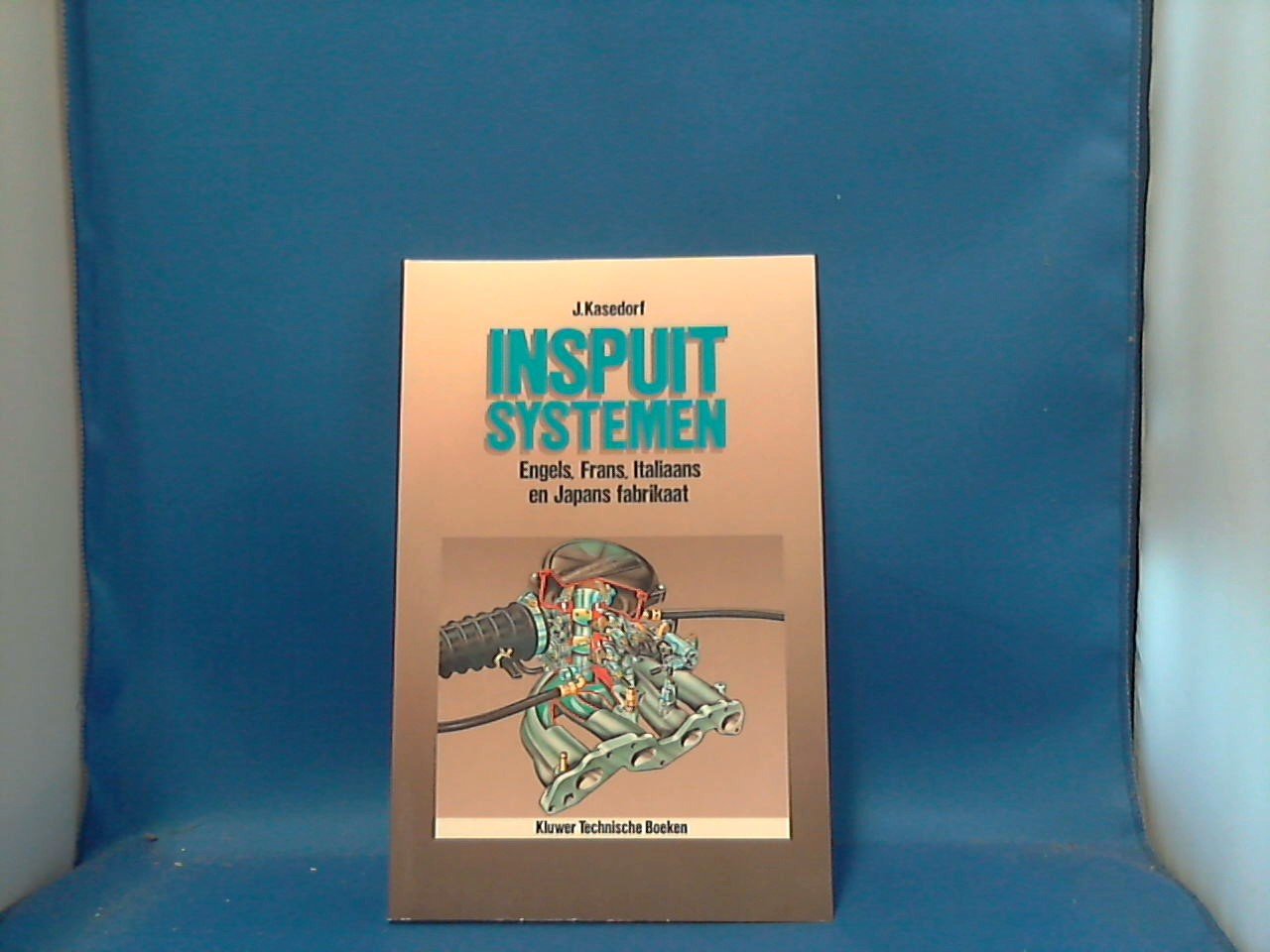 Kasedorf, J. - Inspuitsystemen. Engels, Frans, Italiaans en Japans fabrikaat