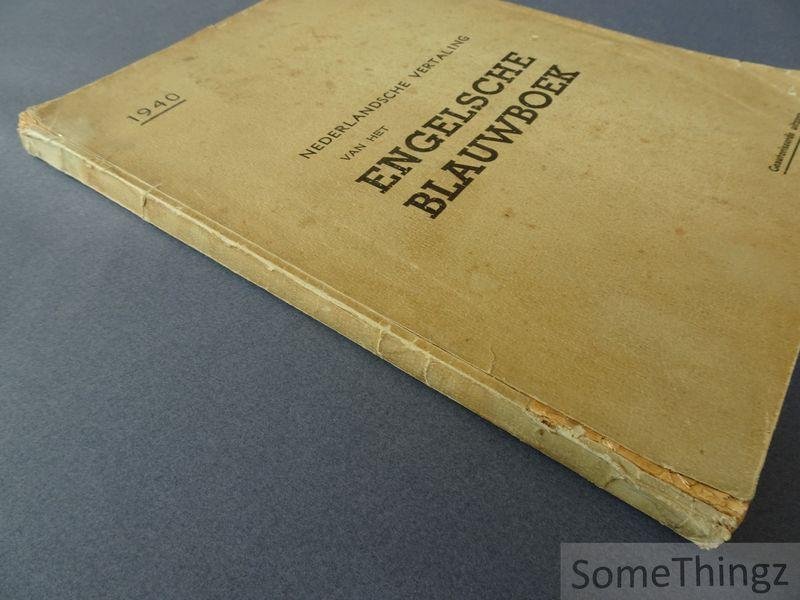 N/A. - Nederlandsche vertaling van het Engelsche blauwboek, 1940.