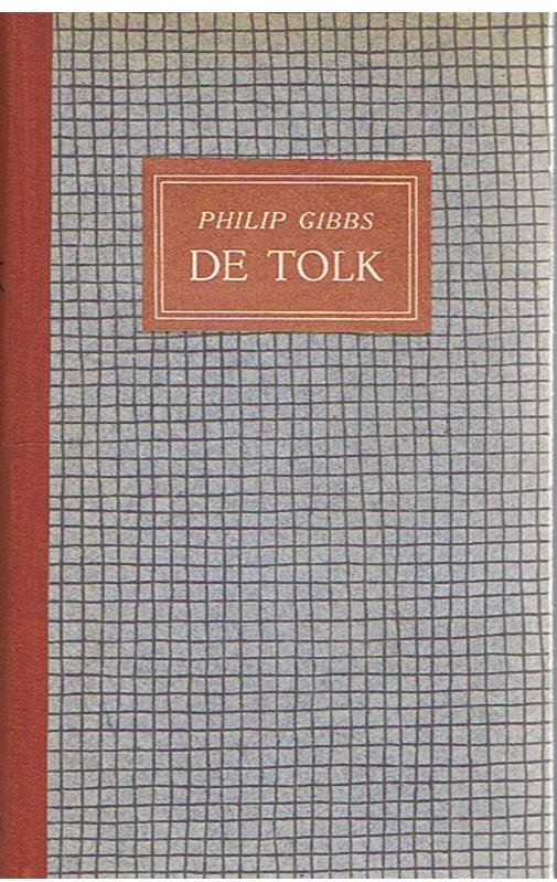 Gibbs, Philip - De tolk